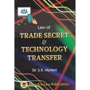 Law of Trade Secret & Technology Transfer by Dr. S. R. Myneni | New Era Law Publication